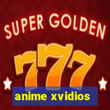 anime xvidios